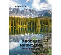 Rhodope Mountains: Cool Pictures That Create An Idea For You About - Perfect Gift for tourism & travel lovers.....Relaxing & Meditation.