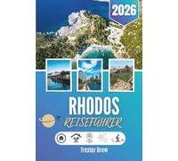 RHODOS REISEFÜHRER 2026: Wo die Steine sich erinnern und das Meer nie vergisst