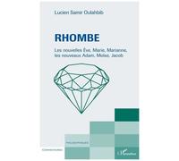 Rhombe - Les Nouvelles Eve, Marie, Marianne, Les Nouveaux Adam, Moïse, Jacob