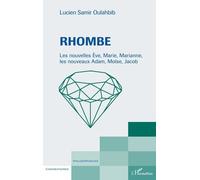 Rhombe - Les Nouvelles Eve, Marie, Marianne, Les Nouveaux Adam, Moïse, Jacob