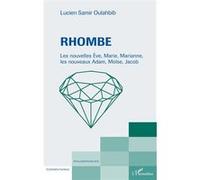 Rhombe Les nouvelles Ève, Marie, Marianne, les nouveaux Adam, Moïse, Jacob - Lucien Samir Oulahbib - L'harmattan - broché - Essai