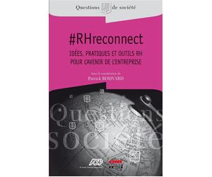 #RHreconnect Idées, pratiques et outils RH pour l'avenir de l'entreprise. - Patrick Bouvard - Ems Management Et Societes - broché - Etude