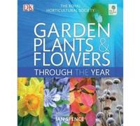 rhs garden plants and flowers through the year Spence, Ian (Auteur)