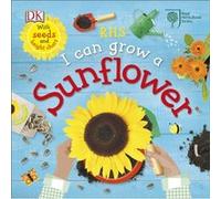 RHS I Can Grow A Sunflower by Royal Horticultural Society DK Rights DK IPL Dk, (Auteur)