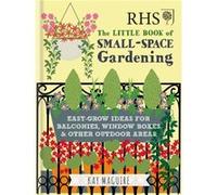 RHS Little Book of SmallSpace Gardening by Kay Maguire Inconnu (Auteur)