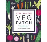 RHS Step-by-Step Veg Patch: A Foolproof Guide to Every Stage of Growing Fruit and Veg
