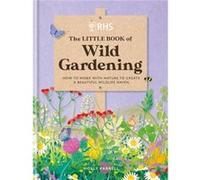 RHS The Little Book of Wild Gardening by Holly Farrell Holly Farrell (Auteur)