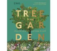 RHS The Tree in My Garden by Kate Bradbury Kate Bradbury (Auteur)