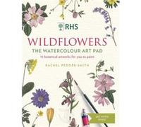 RHS Wildflowers Watercolour Art Pad by Rachel PedderSmith Rachel PedderSmith (Auteur)