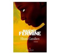 Rhum caraïbes - Maxence Fermine - Albin Michel - broché - Roman