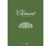 Rhum Clément - Une histoire de familles - Collectif - Hc Eds - relié - Beau livre