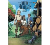 Rhum Héritage Intégrale - Tome 1, Eau De Vie, Eau De Mort - 1690-1699 - Tome 2, Les Flammes De La Révolte - 1700-1721