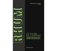 Rhum, le guide de l'expert Collectif (Auteur), Eric Chenebier (Traduction)