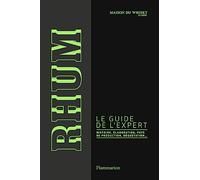 Rhum, le guide de l'expert Collectif (Auteur), Eric Chenebier (Traduction)