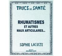 Rhumatismes et autres maux articulaires...