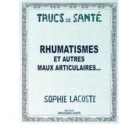Rhumatismes et autres maux articulaires...