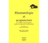 Rhumatologie et acupuncture: 63 maladies ostéoarticulaires traitées en acupuncture traditionnelle