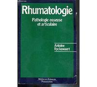 Rhumatologie: Pathologie osseuse et articulaire