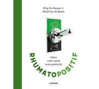 Rhumatopositif: Gérer votre santé avec positivité