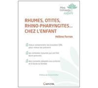 Rhumes, Otites, Rhino-Pharyngites - Chez L'enfant