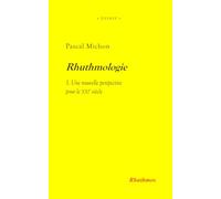 Rhuthmologie: Une nouvelle perspective pour le XXIe siècle
