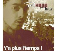 Rhuya Ki La - Ya Plus l'temps