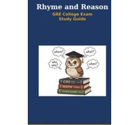 Rhyme and Reason GRE College Exam Study Guide