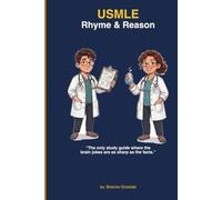 Rhyme and Reason USMLE Study Guide: Rhymes, Jokes, Acrostics, Acronyms, Quizzes and More
