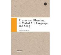 Rhyme And Rhyming In Verbal Art, Language, And Song