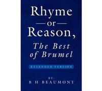 Rhyme or Reason, the Best of Brumel - [Livre en VO] B H Beaumont (Auteur)