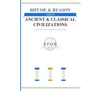 Rhyme & Reason Guide to Ancient & Classical Civilization: A College lLevel Guide in Rhymes, Short Stories, Acrostics and Jokes