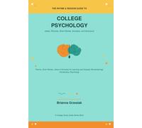 Rhyme & Reason Guide to College Psychology: Rhymes, Jokes, Short stories and Acrostics for Learning (and actually remembering Intro to Psychology