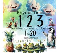 Rhyme Time 123: An Adventure In Numbers From 1 To 20