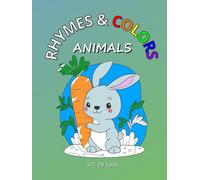 Rhymes and Colors: Animals: Nursery rhymes to make you laugh and animals to color - the perfect book to spark imagination and creativity