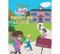 Rhymes And Riddles With The Twenty-Six Letters