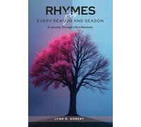 Rhymes for Every Reason and Season: A Journey Through Life's Moments