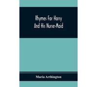 Rhymes For Harry And His Nurse-Maid