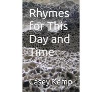 Rhymes for This Day and Time