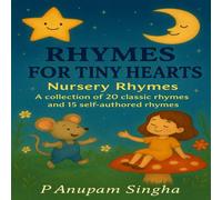 Rhymes for Tiny Hearts: 20 Classic Poems and Nursery Rhymes for Kids
