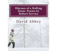 Rhymes of a Rolling Stone: Poems by Robert Service