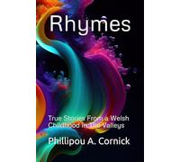 Rhymes:: True Stories From a Welsh Childhood in The Valleys