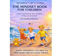 RHYMESET® BY CLAUDIA THE MINDSET BOOK FOR CHILDREN: A joyful rhyming book about thoughts, feelings, and inner light by Claudia Schmuck