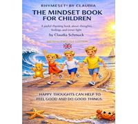 RHYMESET® BY CLAUDIA - THE MINDSET BOOK FOR CHILDREN: A joyful rhyming book about thoughts, feelings and inner light by Claudia Schmuck - British English Edition