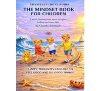 RHYMESET® BY CLAUDIA - THE MINDSET BOOK FOR CHILDREN: A joyful rhyming book about thoughts, feelings and inner light by Claudia Schmuck - British English Edition