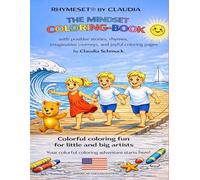 RHYMESET® BY CLAUDIA THE MINDSET COLORING BOOK: with positive stories, rhymes, imaginative journeys, and joyful coloring pages