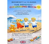 RHYMESET® BY CLAUDIA THE MINDSET COLOURING BOOK: with positive stories, rhymes, imaginative journeys and joyful clouring pages by Claudia Schmuck BRITISH ENGLISH EDITION