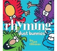 Rhyming Dust Bunnies by Jan Thomas Jan Thomas (Auteur)