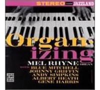 Rhyne, Mel Sextet - Organ-Izing