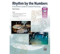 Rhythm by the Numbers +DVD : A Drummer's Guide to Creative Practicing - Batterie --- Alfred Publishing