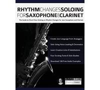 Rhythm Changes Soloing pour saxophone et clarinette – Guide du solo sur les notes d'accord pour jazz